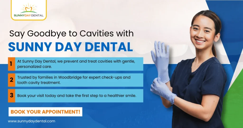 Say Goodbye to Cavities with Sunny Day Dental
