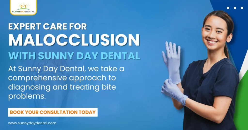 Expert Care for Malocclusion at Sunny Day Dental