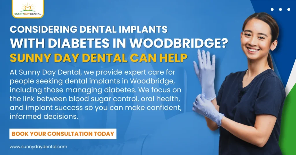 Considering Dental Implants with Diabetes in Woodbridge? Sunny Day Dental Can Help