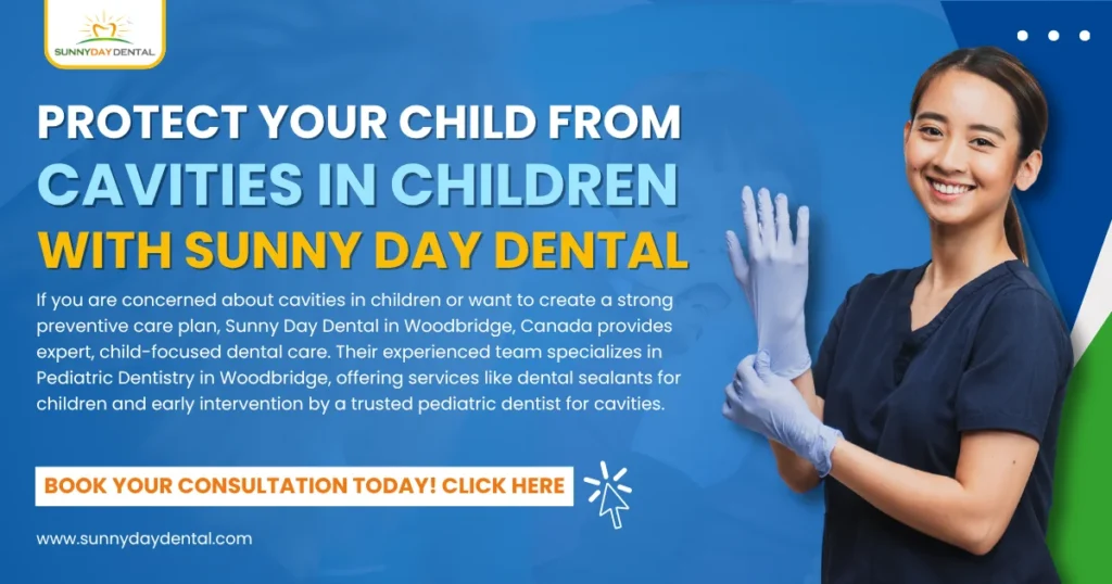 Protect Your Child from Cavities in Children with Sunny Day Dental